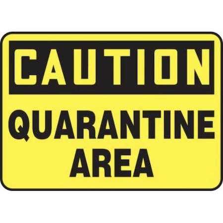 Accuform OSHA CAUTION SAFETY SIGN QUARANTINE MCHL676XP MCHL676XP